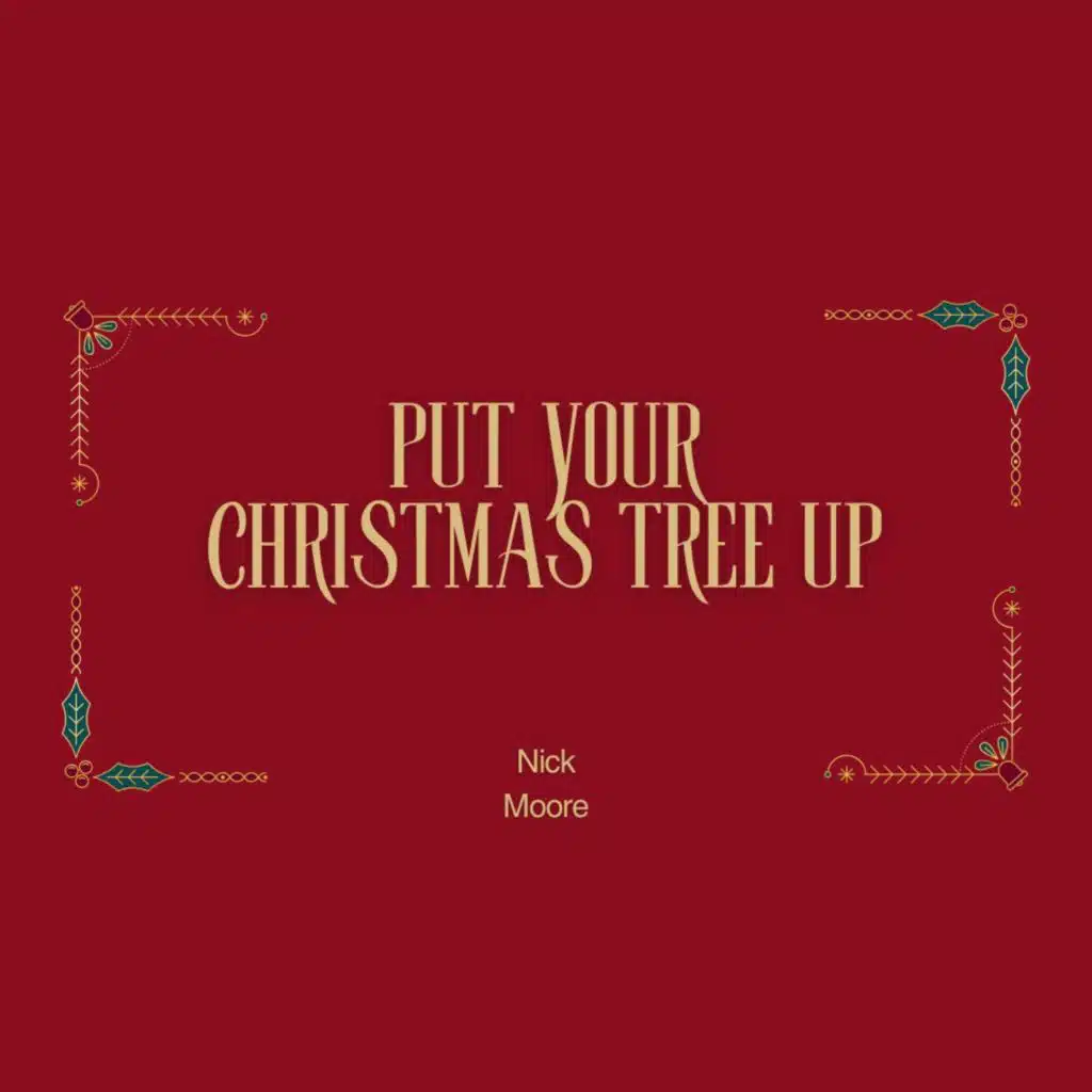 Put Your Christmas Tree Up