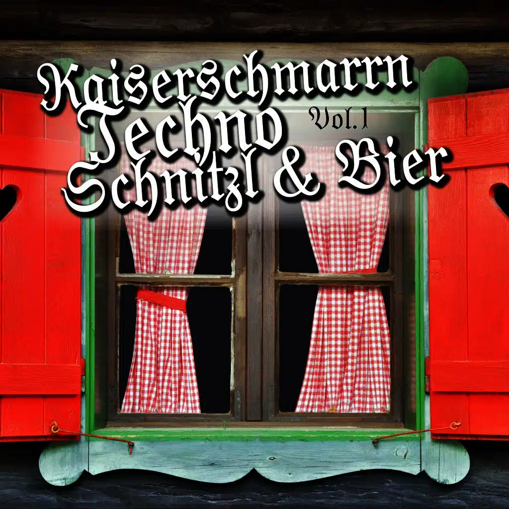Kaiserschmarrn Techno Schnitzl & Bier, Vol. 1