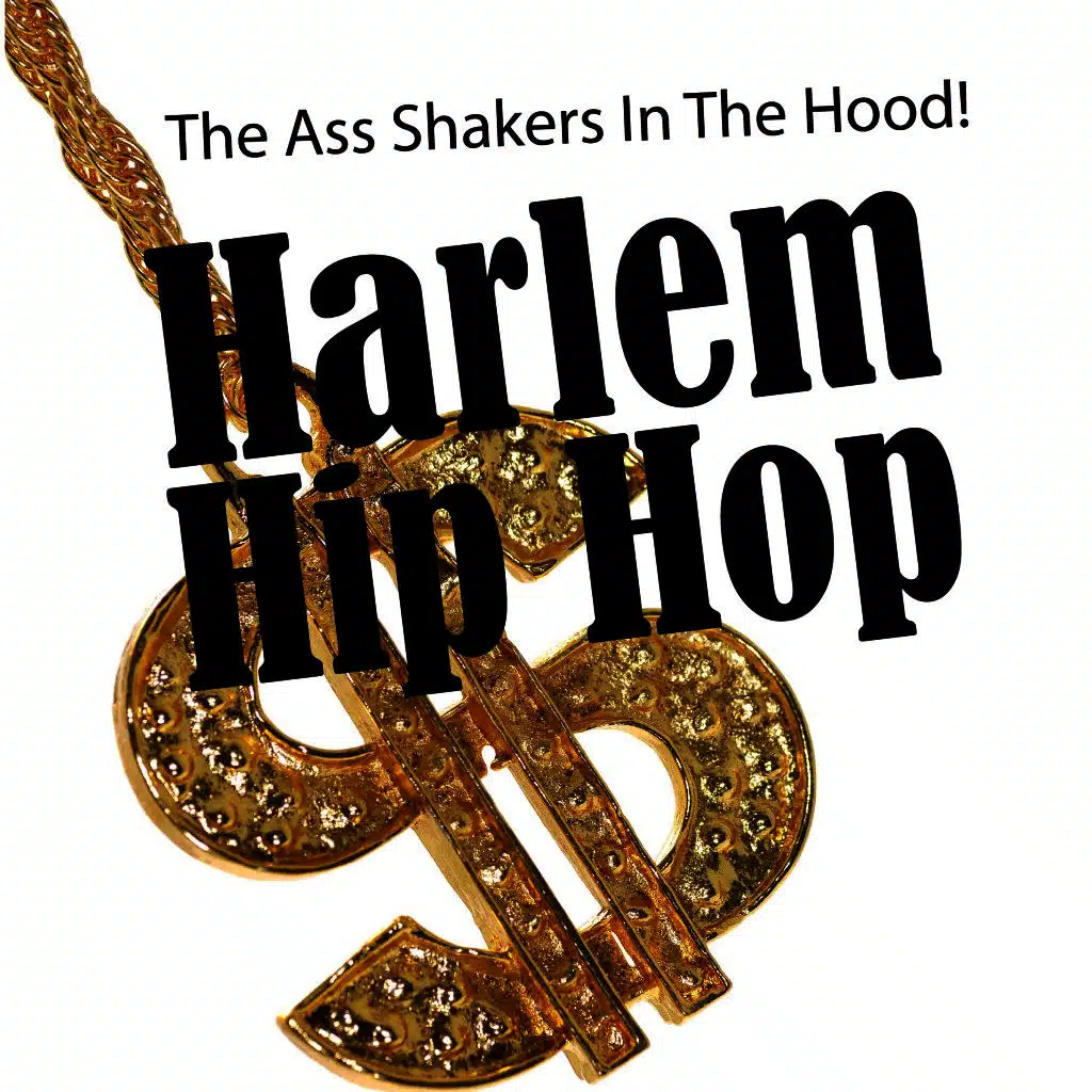 Harlem Hip Hop - The Ass Shakers in the Hood!