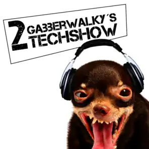 Gabberwalky's Techshow, Vol. 2