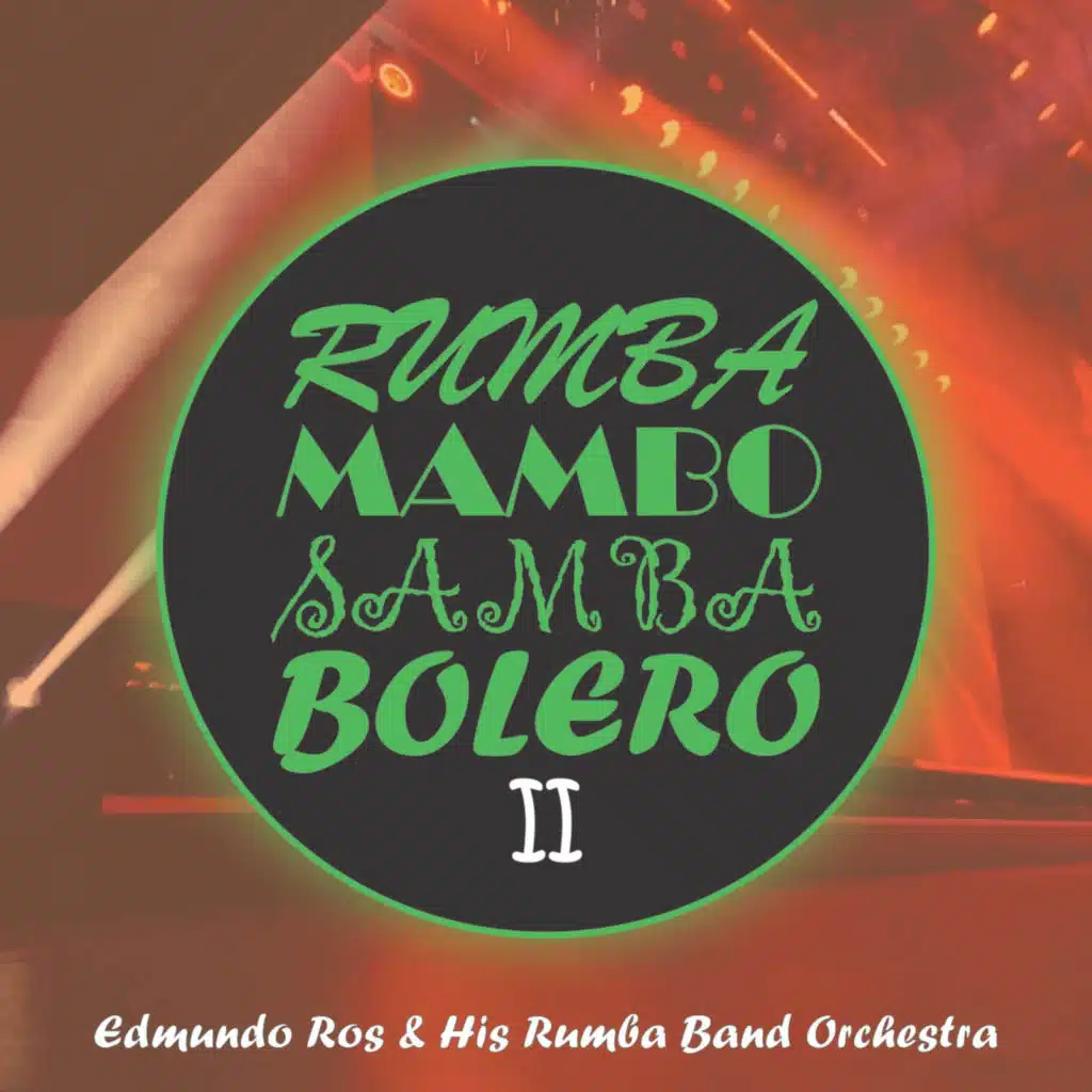 Rumba Mambo Samba&Bolero II, Edmundo Ros&His Rumba Band Orchestra