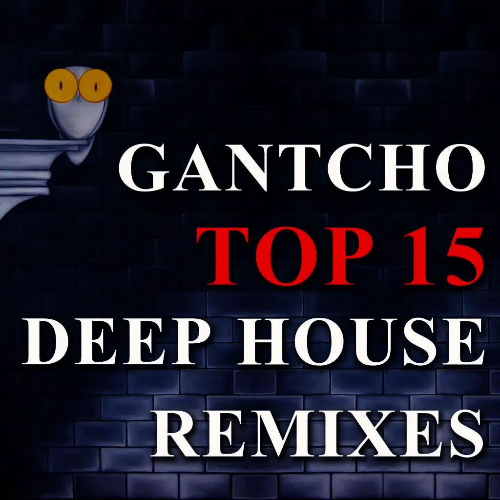 Top 15 Deep House Remixes