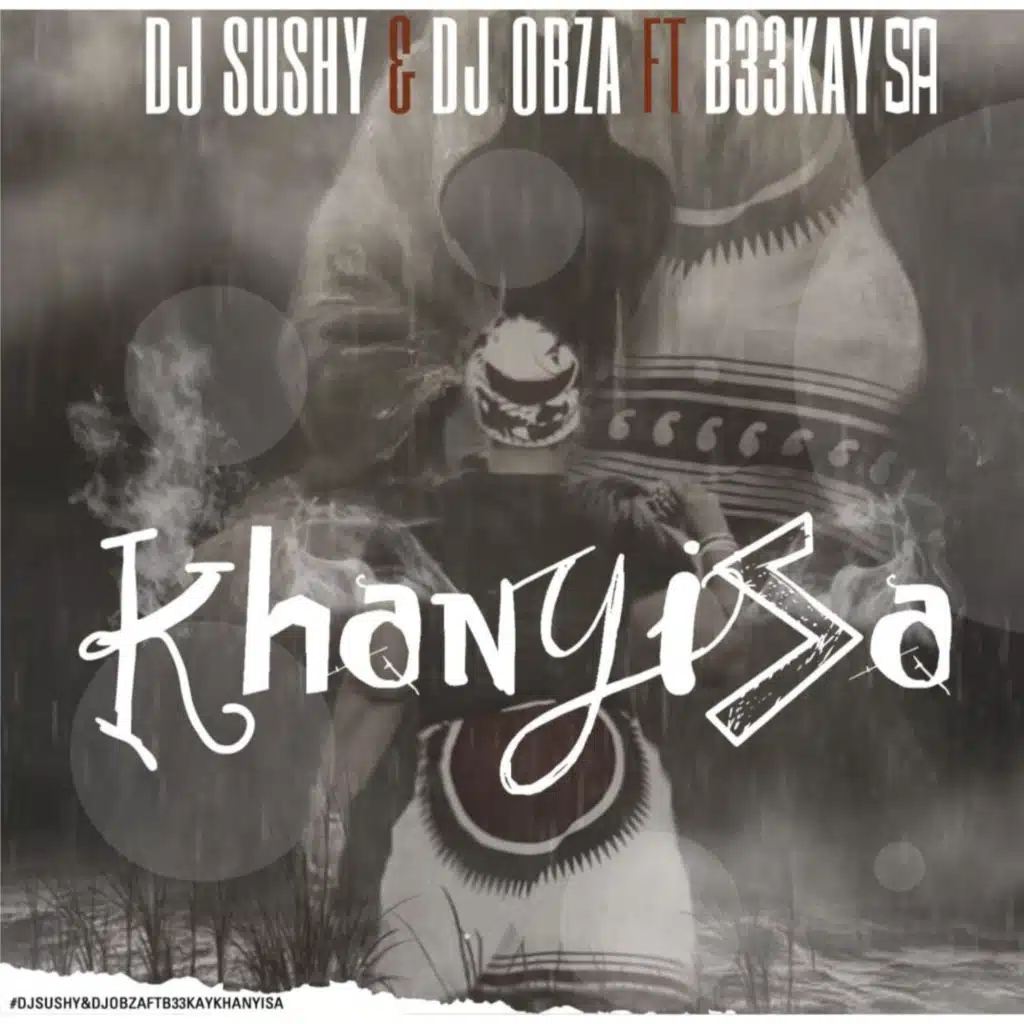 Khanyisa (Oiriginal Mix) [feat. B33Kay]