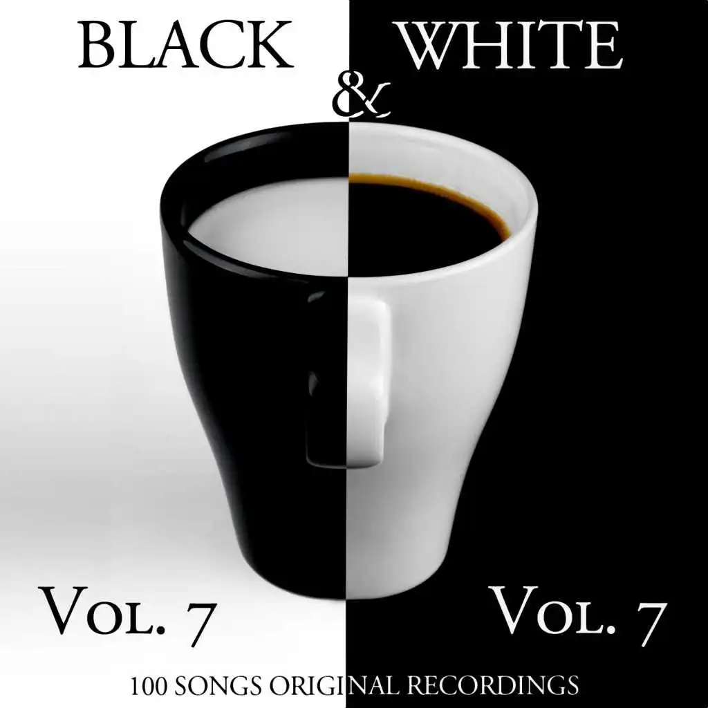 Black & White, Vol. 7 (100 Songs - Original Recordings)