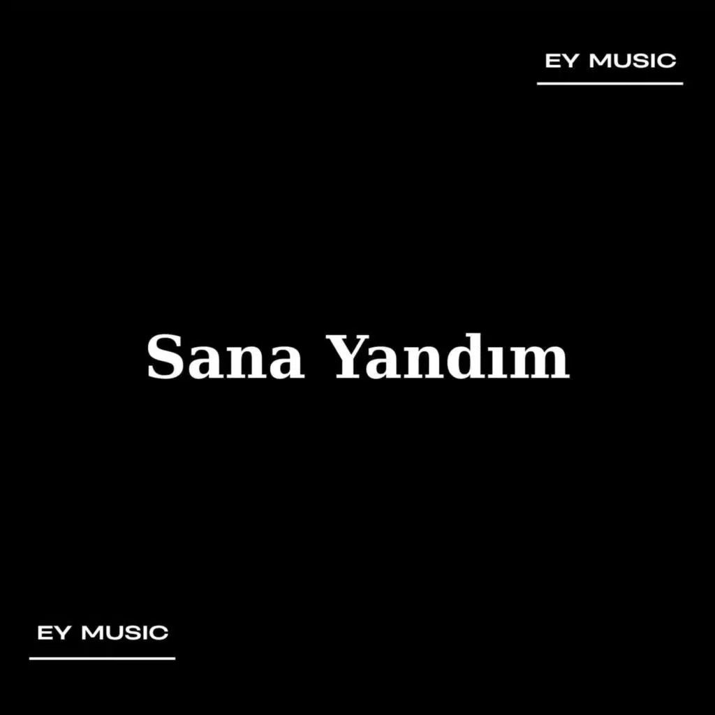 Sana Yandım