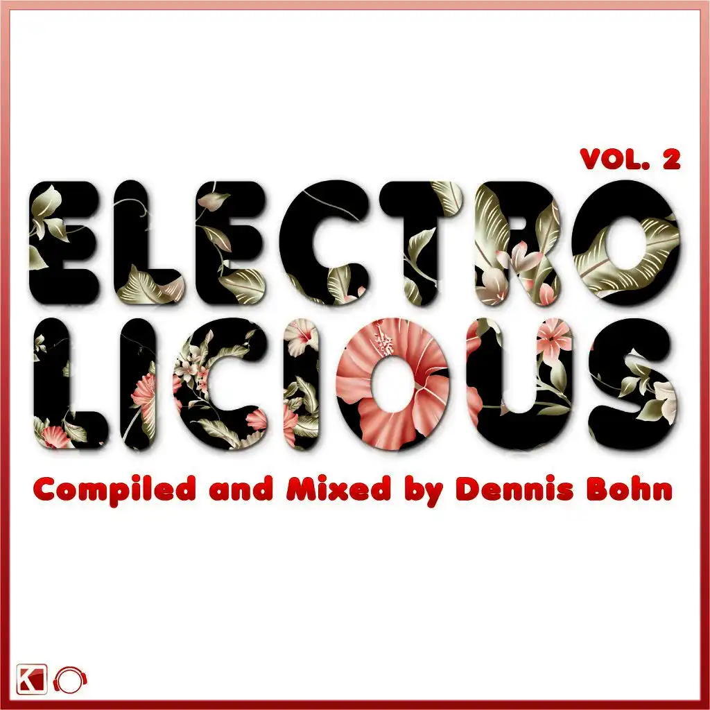 Electrolicious, Vol. 2 DJ Mix 1 (By Dennis Bohn)