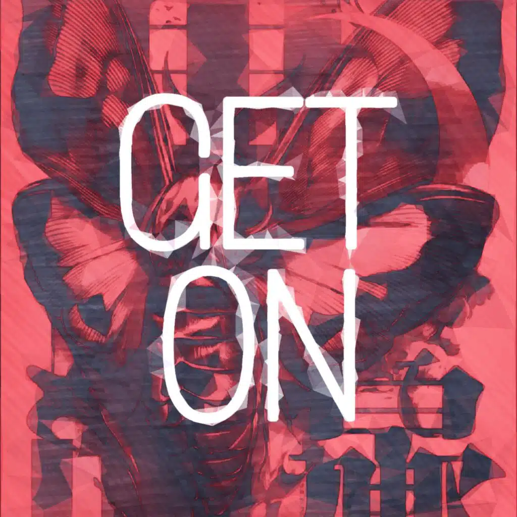 GET ON
