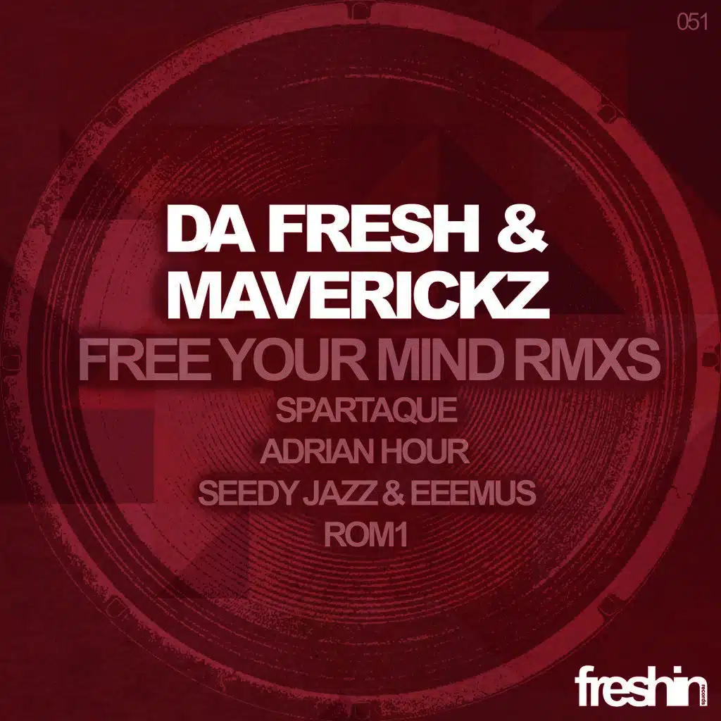 Da Fresh & Maverickz - Free Your Mind Remixes