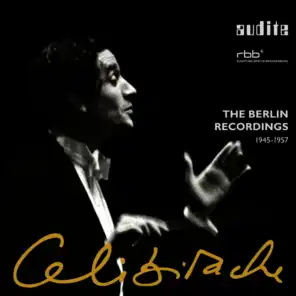 Sergiu Celibidache: The Berlin Recordings