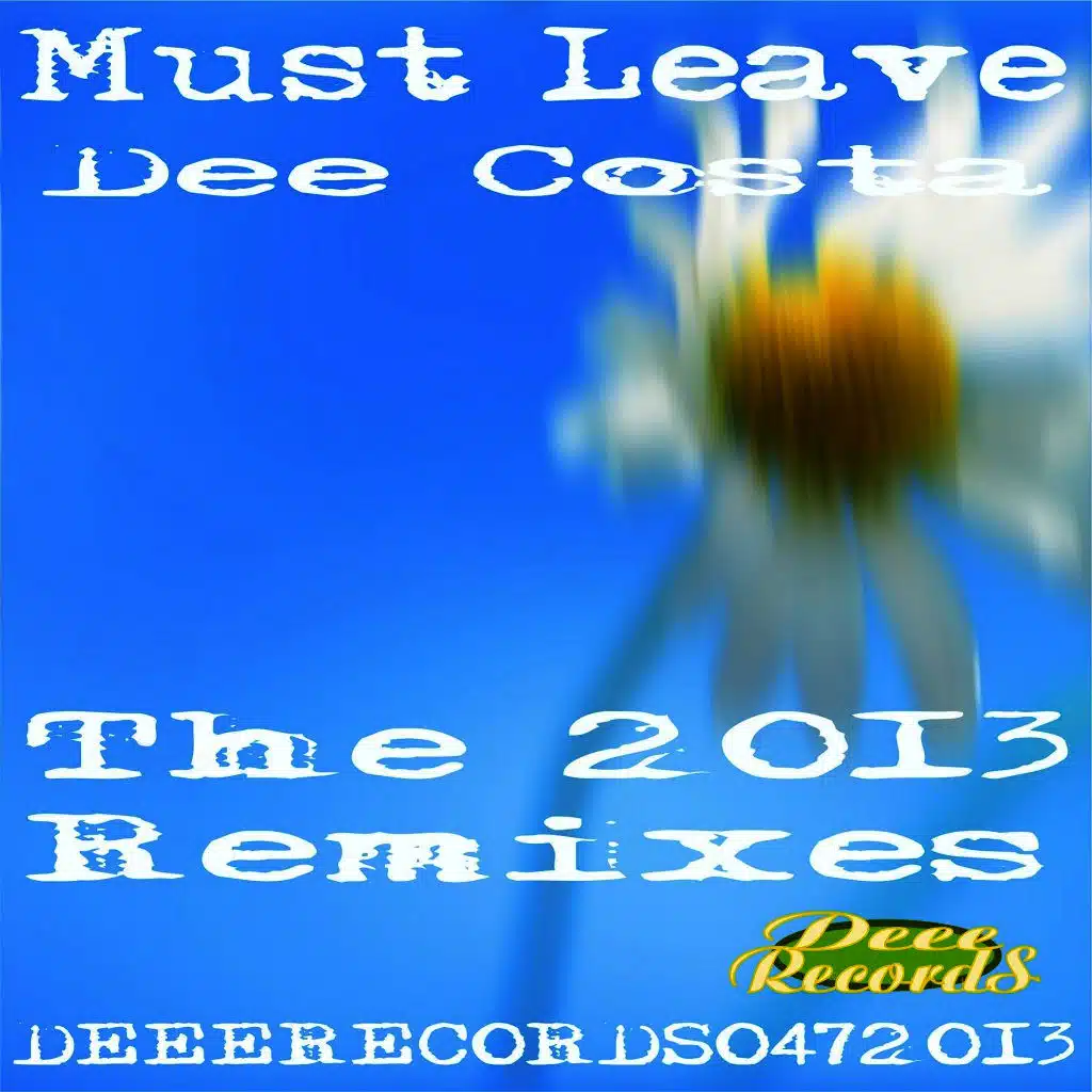 Must Leave - The 2013 Remixes