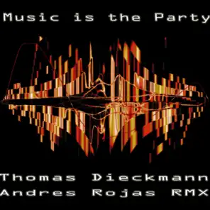 Music is the Party (Andres Rojas Minimo Deepness Remix)