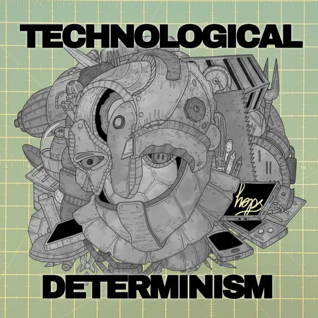 TECHNOLOGICAL DETERMINISM
