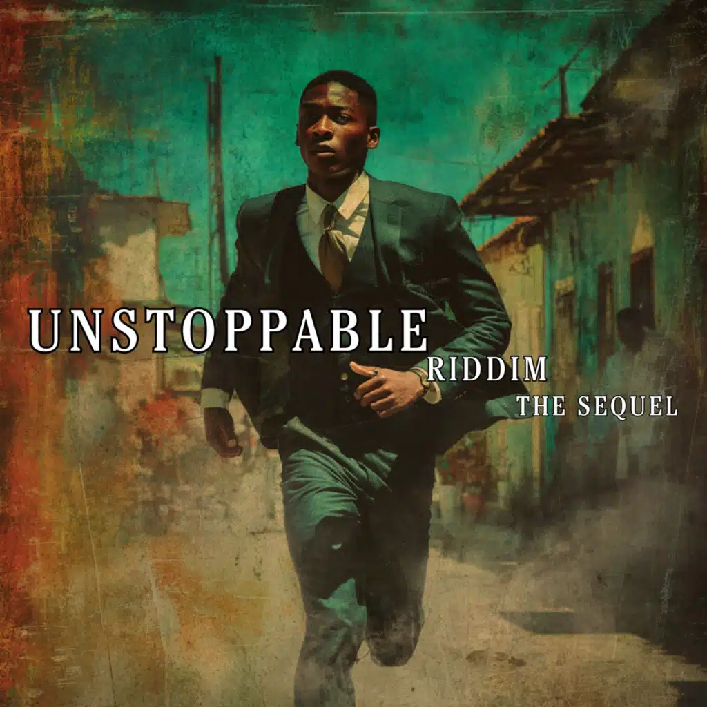 Unstoppable Riddim: The Sequel