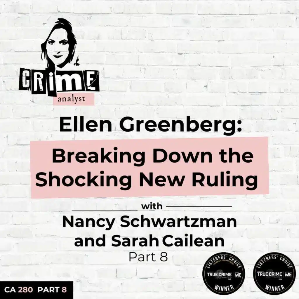Ep 280: Ellen Greenberg: Breaking Down the Shocking New Ruling with Nancy Schwartzman and Sarah Cailean, Part 8