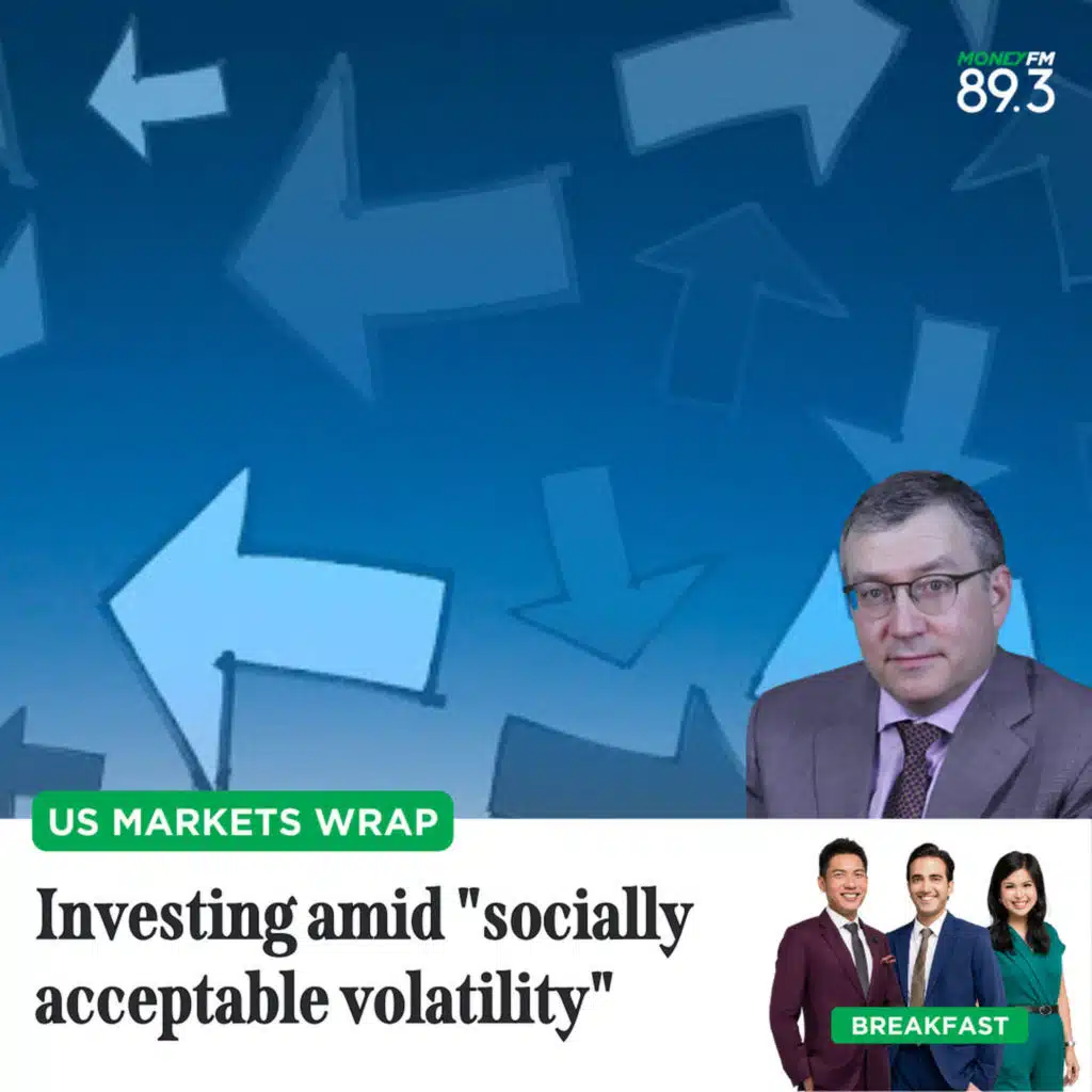 US Markets Wrap: Investing amid "socially acceptable volatility"