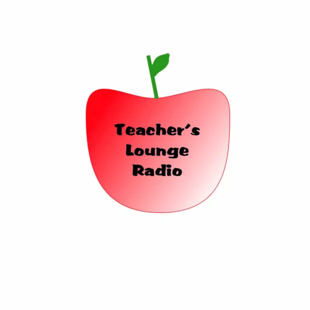 Teachers Lounge Radio Episode 19
