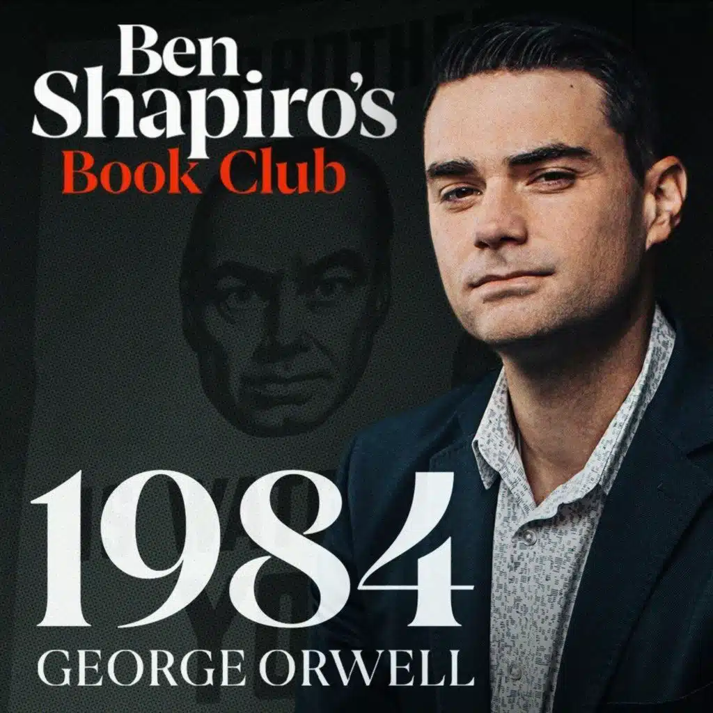 Ben Shapiro’s Book Club | 1984