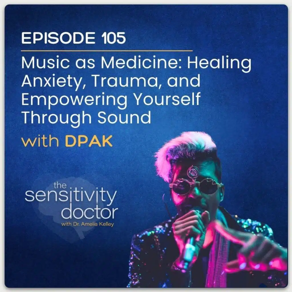 Music as Medicine: Healing Anxiety, Trauma, and Empowering Yourself Through Sound with DPAK