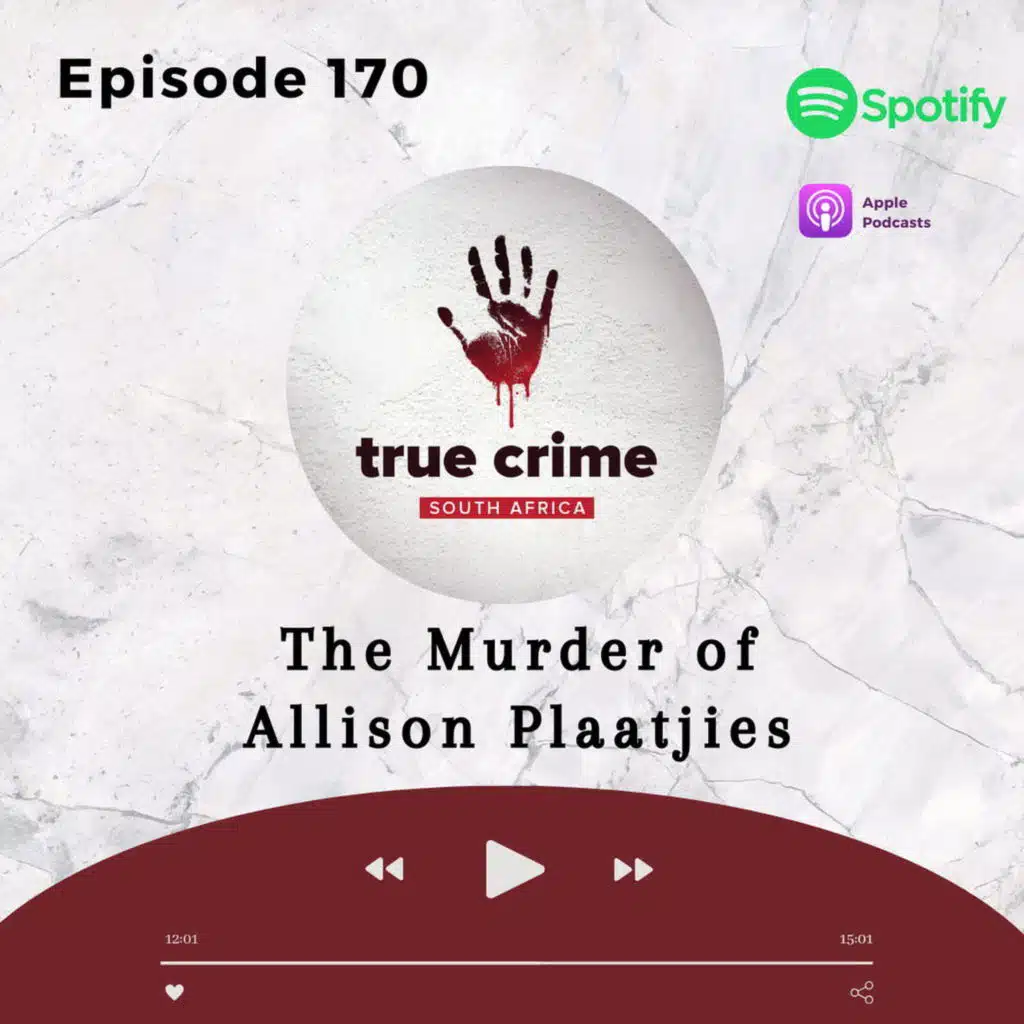 Episode 170 The Murder of Allison Plaatjies