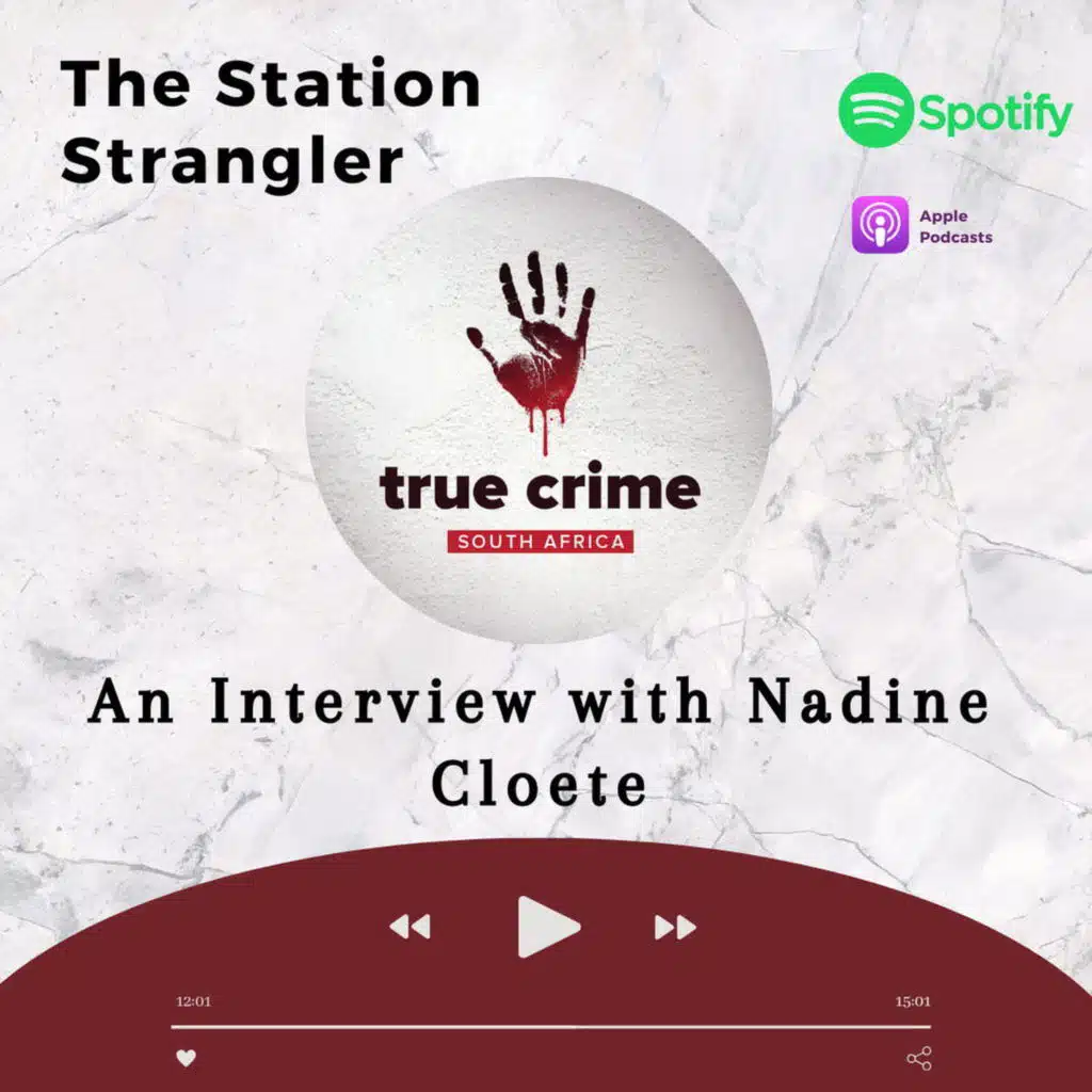 The Station Strangler: Interview with Nadine Cloete