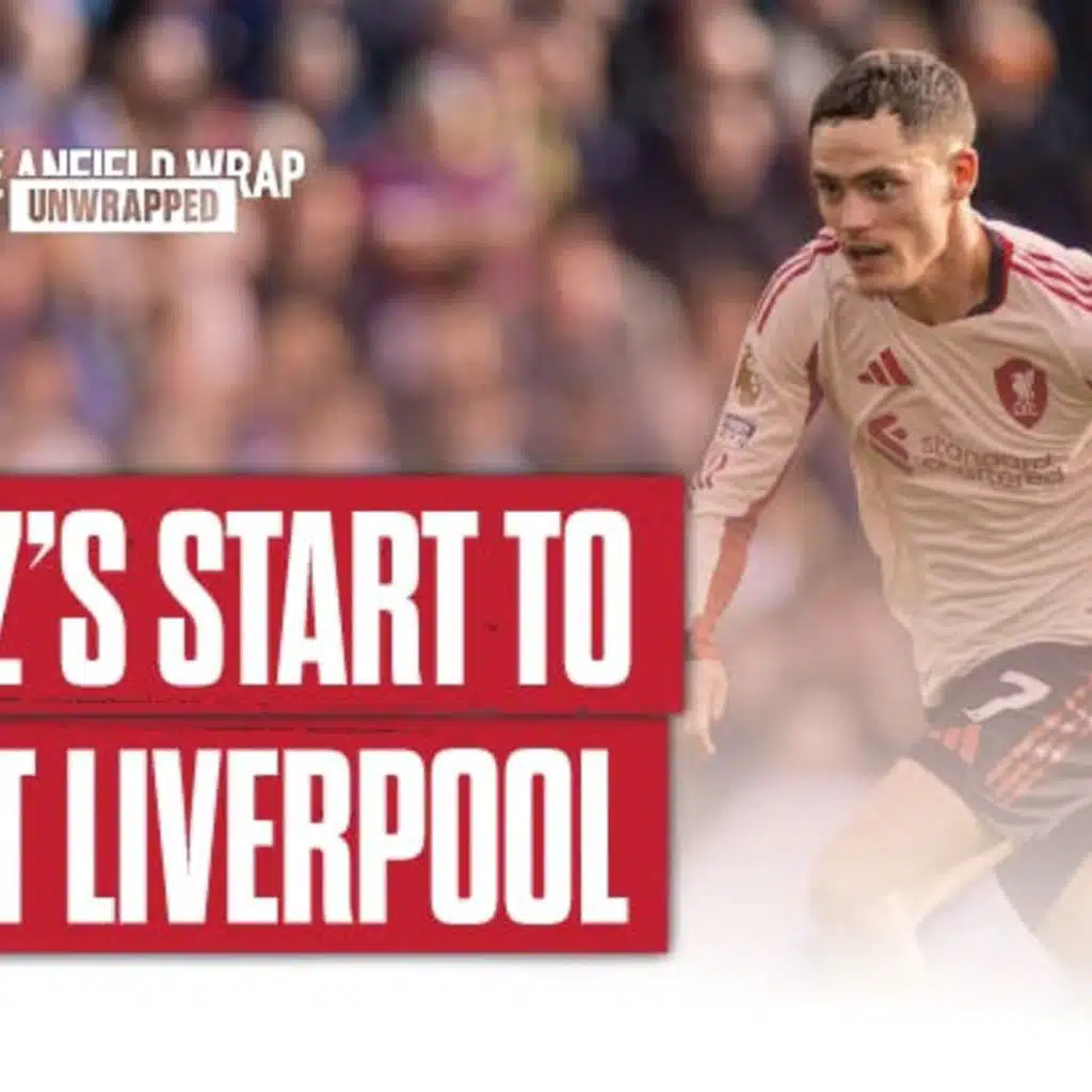 Florian Wirtz's Start To Life At Liverpool: TAW Unwrapped
