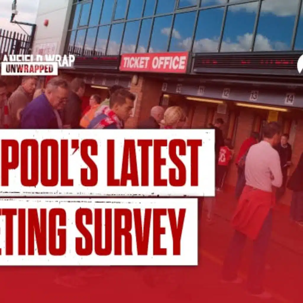 Liverpool's Latest Ticketing Survey: TAW Unwrapped