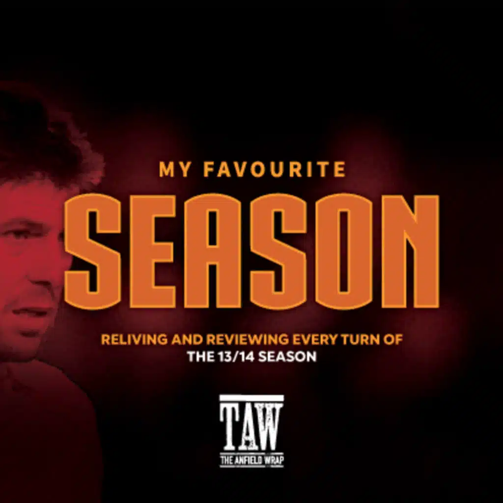 Liverpool FC 2013-2014: My Favourite Season - Part Eight