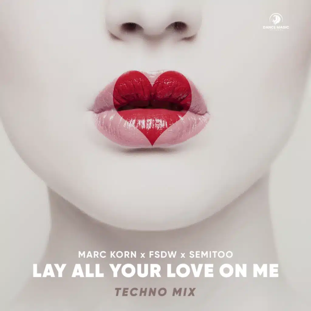 Lay All Your Love On Me (Techno Mix)