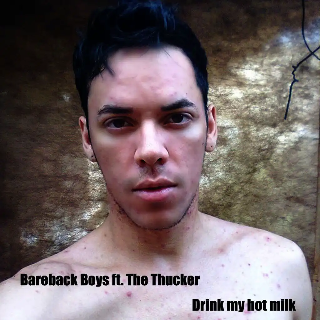 Bareback Boys feat. The Thucker