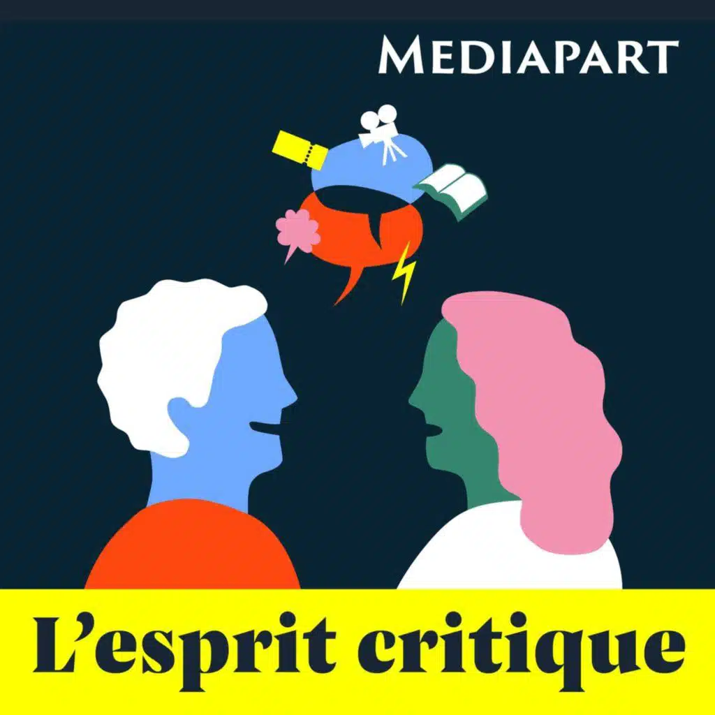 « L’esprit critique » n°39, autour des films "Sans filtre", "Feu Follet" et "Les Enfants des autres"