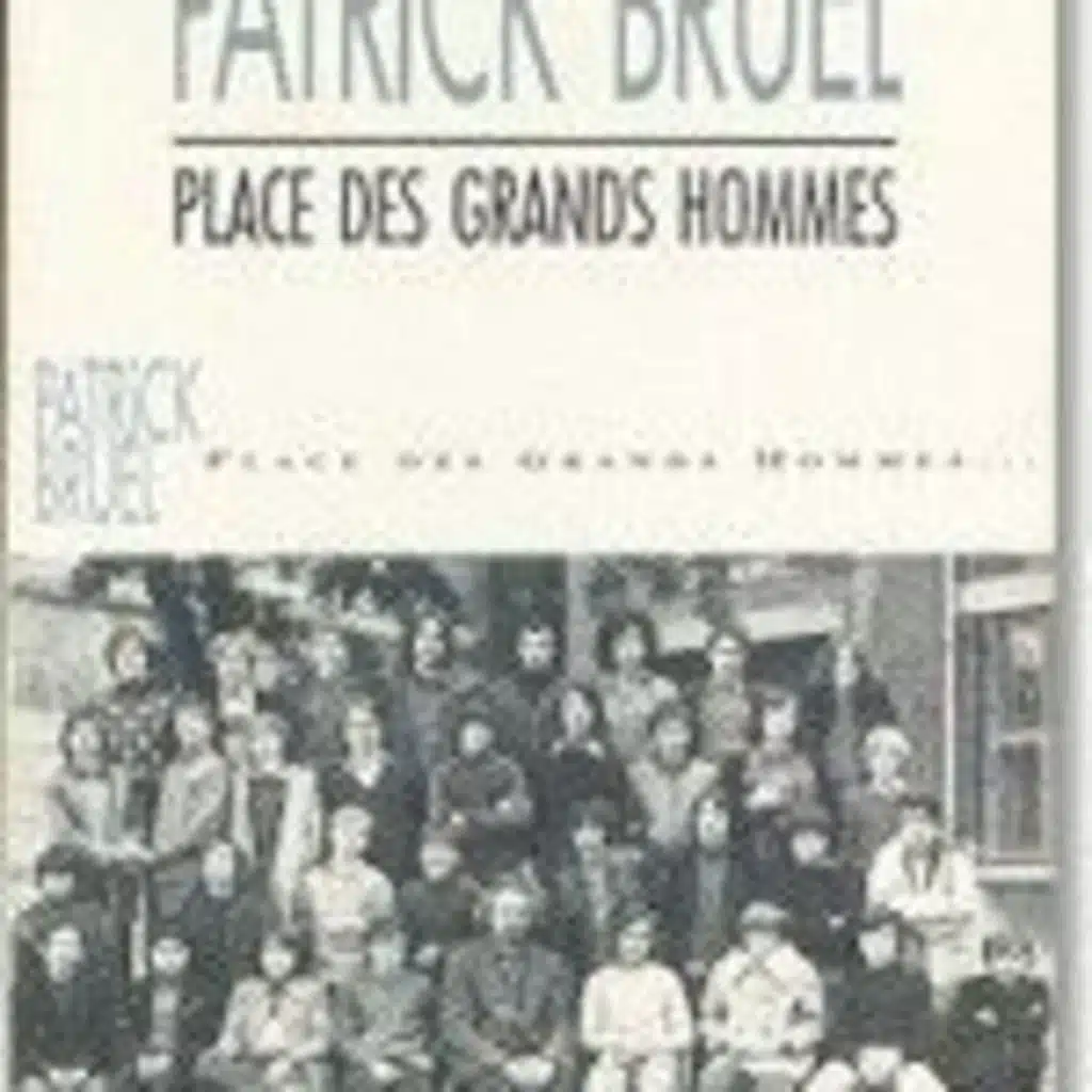 Place des grands hommes, de Patrick Bruel (1989).
