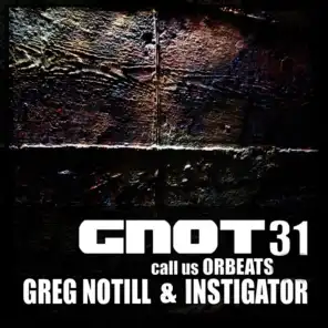 Greg Notill & Instigator