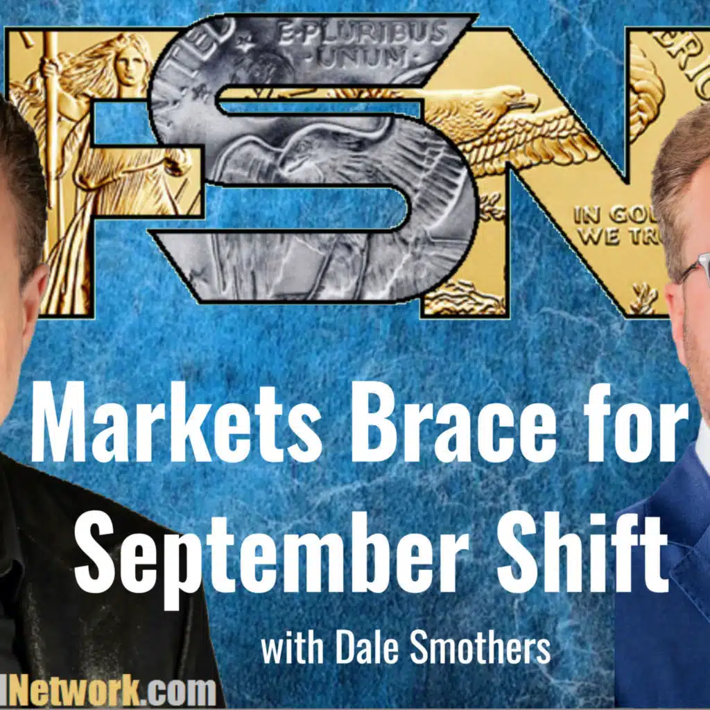 Markets Brace for September Shift - Dale Smothers - #6295