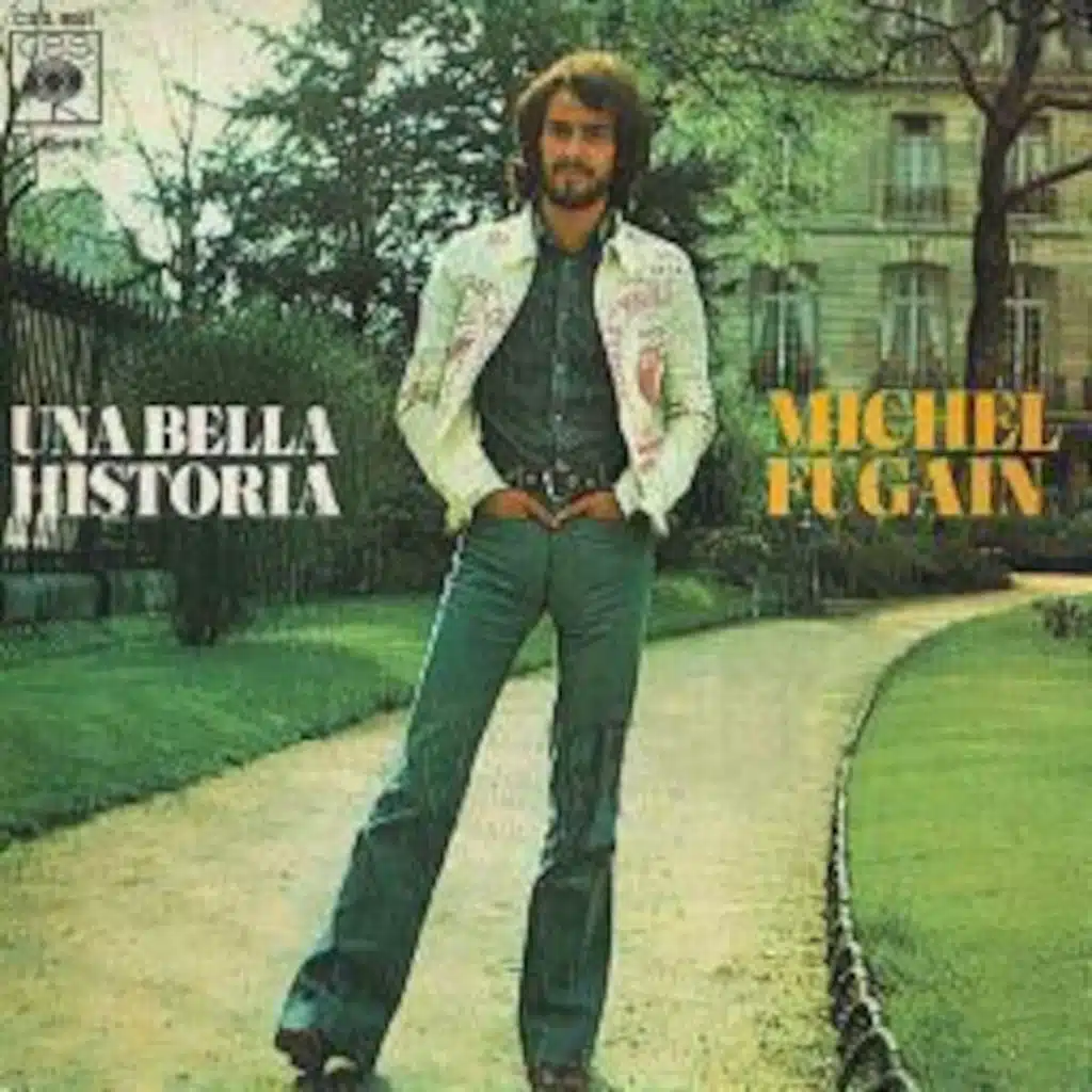 Une belle histoire, de Michel Fugain (1972).