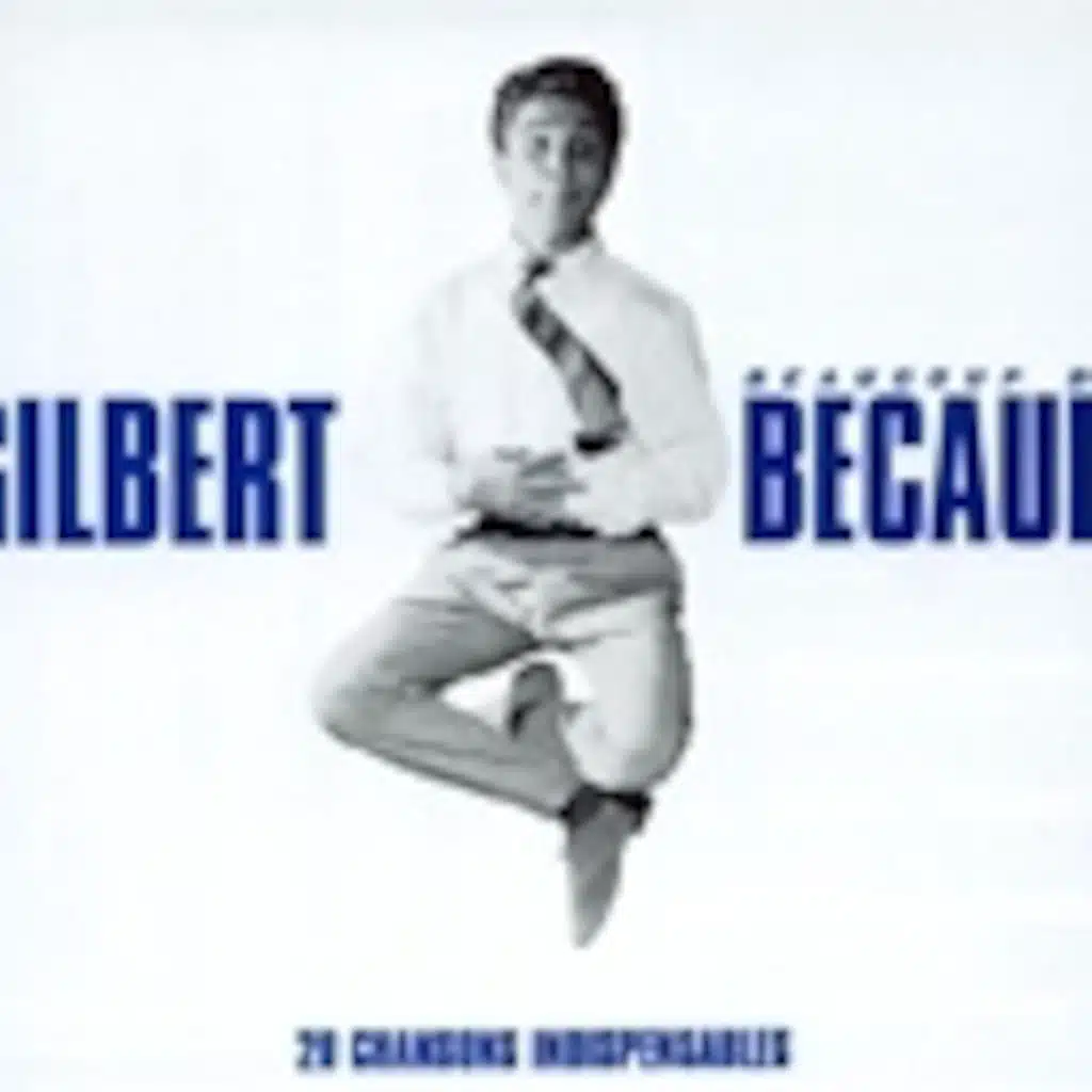 Et maintenant, de Gilbert Bécaud.