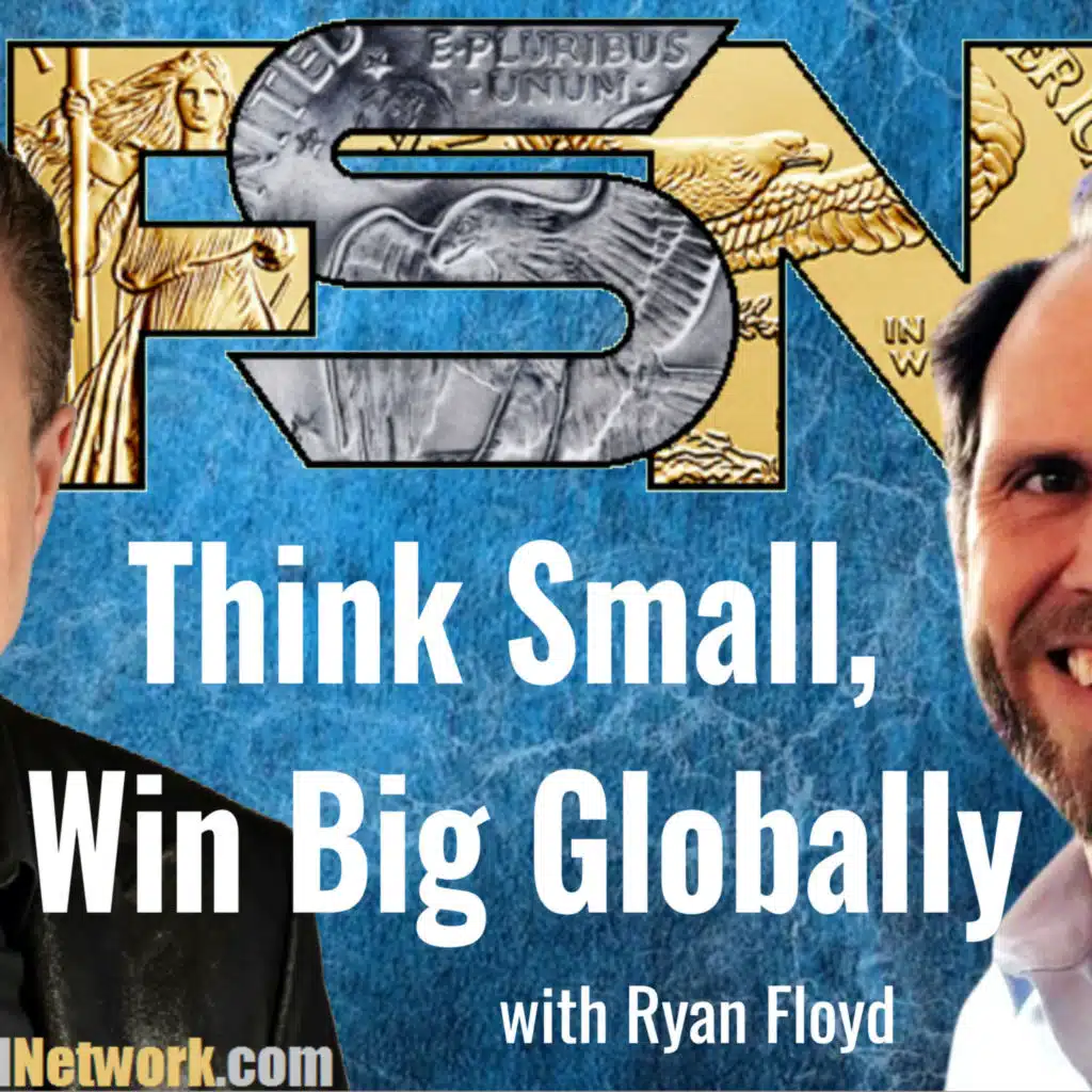 Think Small, Win Big Globally - Ryan Floyd  #6296