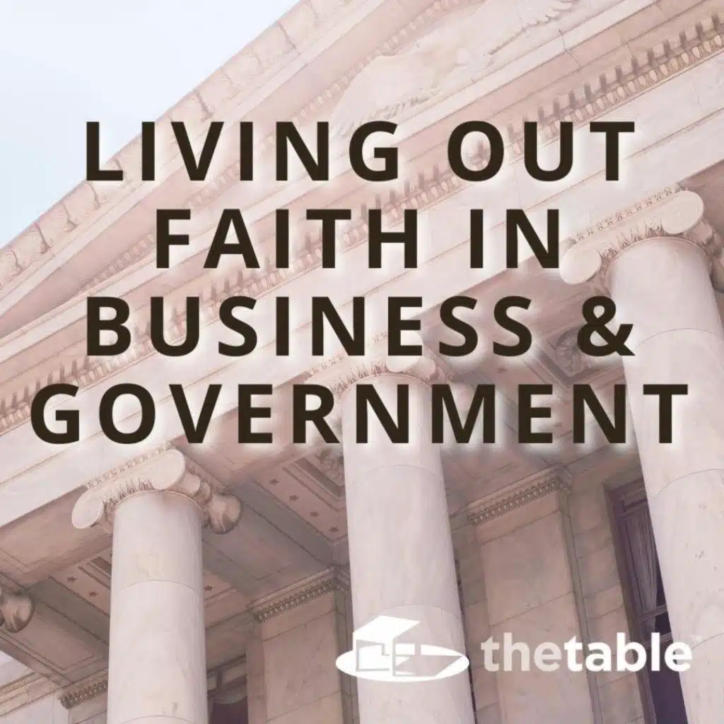 Living Out Faith in Business and Government: Classic