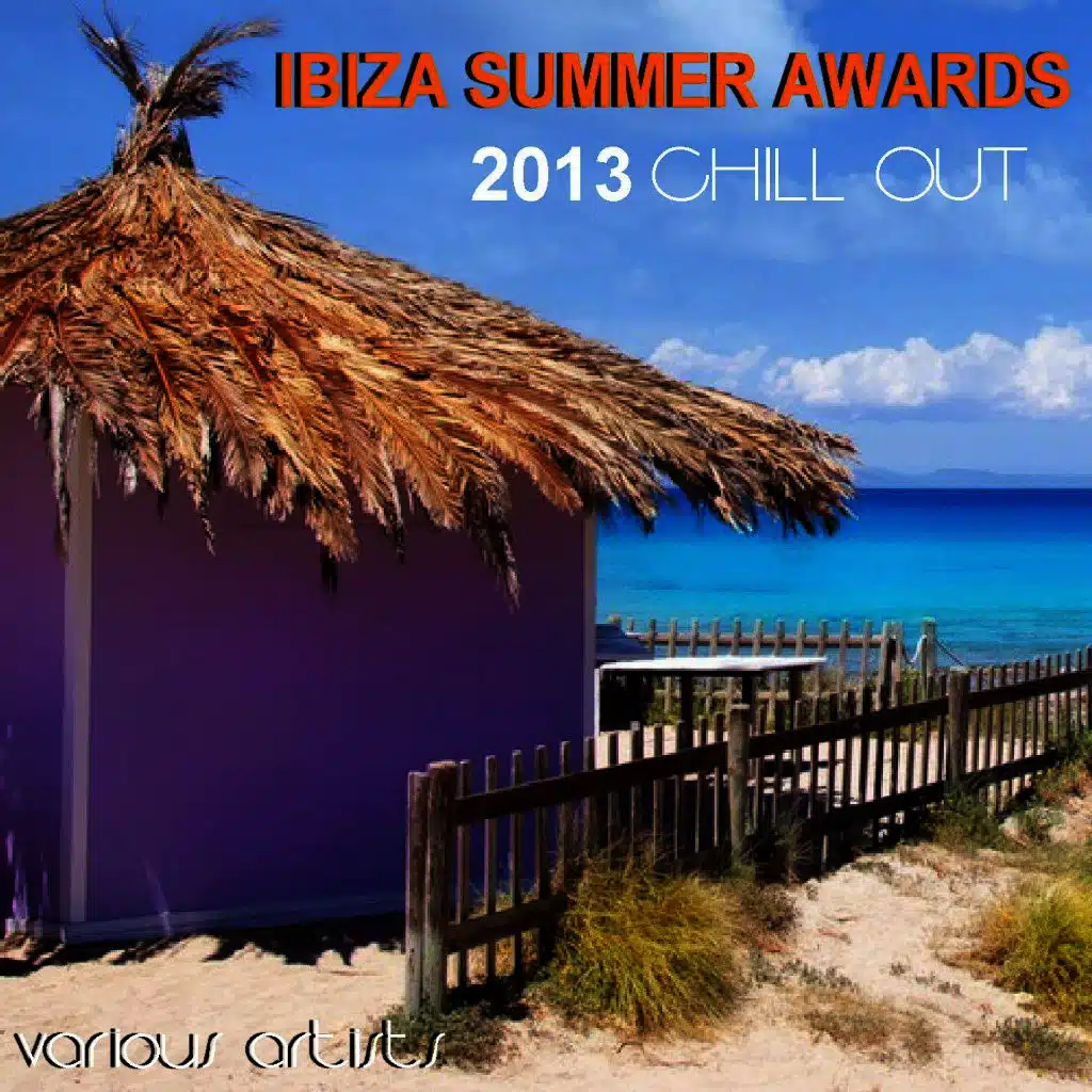 Ibiza Summer Awards 2013 Chill Out