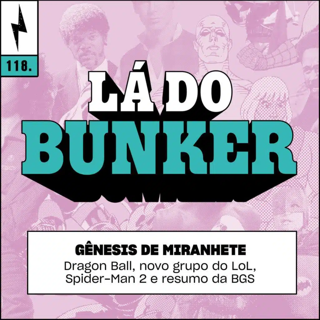 Lá do Bunker 118 - Gênesis de Miranhete
