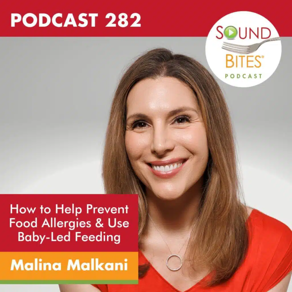 282: How to Help Prevent Food Allergies & Use Baby-Led Feeding - Malina Malkani