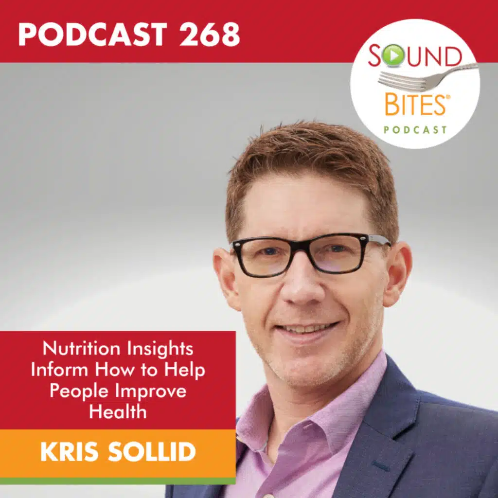 268: Nutrition Insights Inform How to Help People Improve Health – Kris Sollid