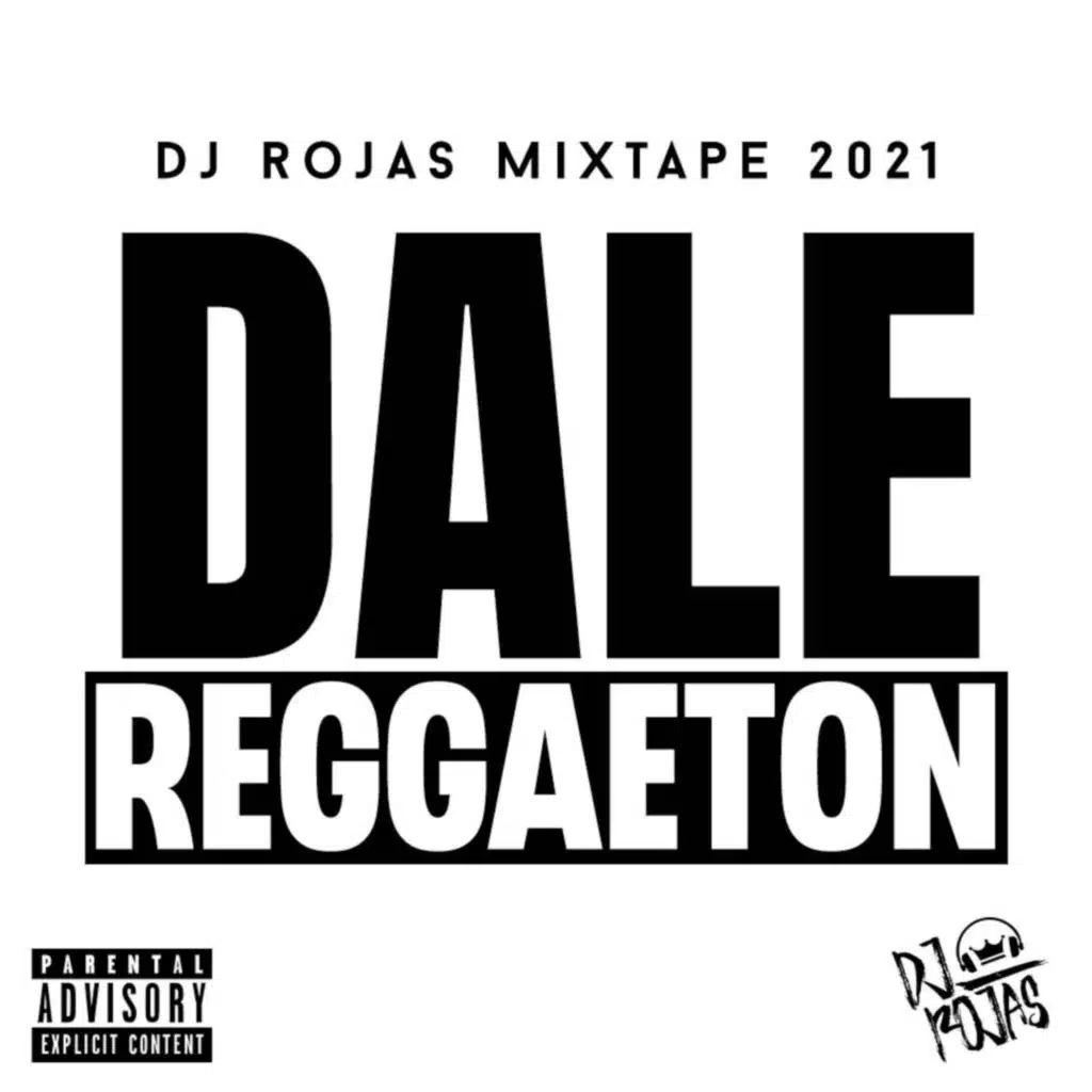 Episode 4: Dale Reggaton 2021 - DJ Rojas