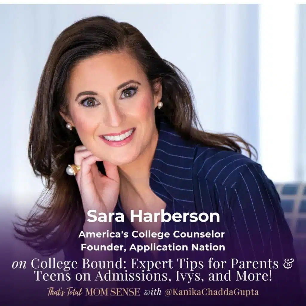 SARA HARBERSON: College Bound: Expert Tips for Parents & Teens on Admissions, Ivies, and More!