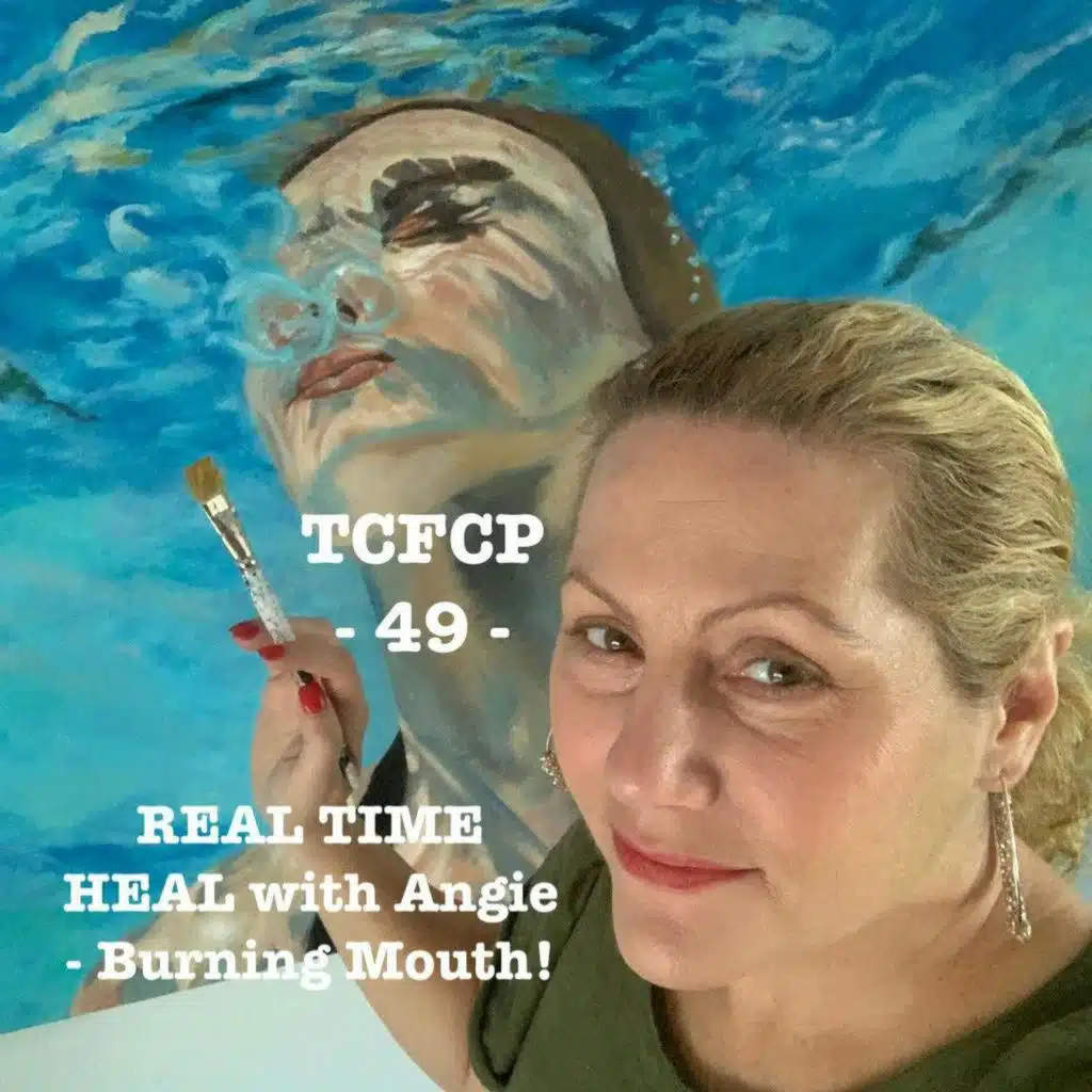 S1 Ep49: Episode 49 - OUR FIRST EVER "REAL TIME HEAL"! - Burning Mouth Syndrome