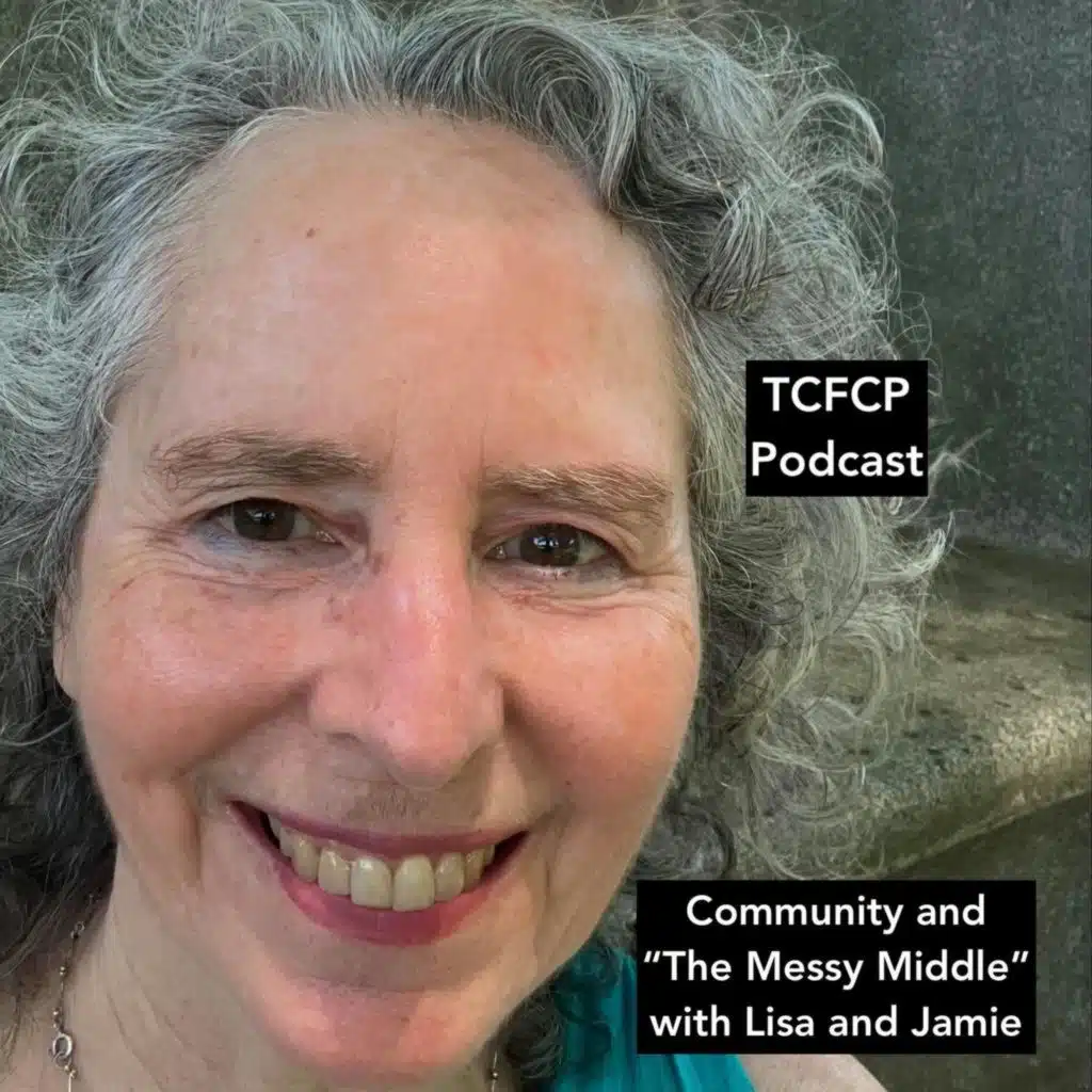 S4 E 22 - The Role of Community in the "Messy Middle" with Lisa and Jamie