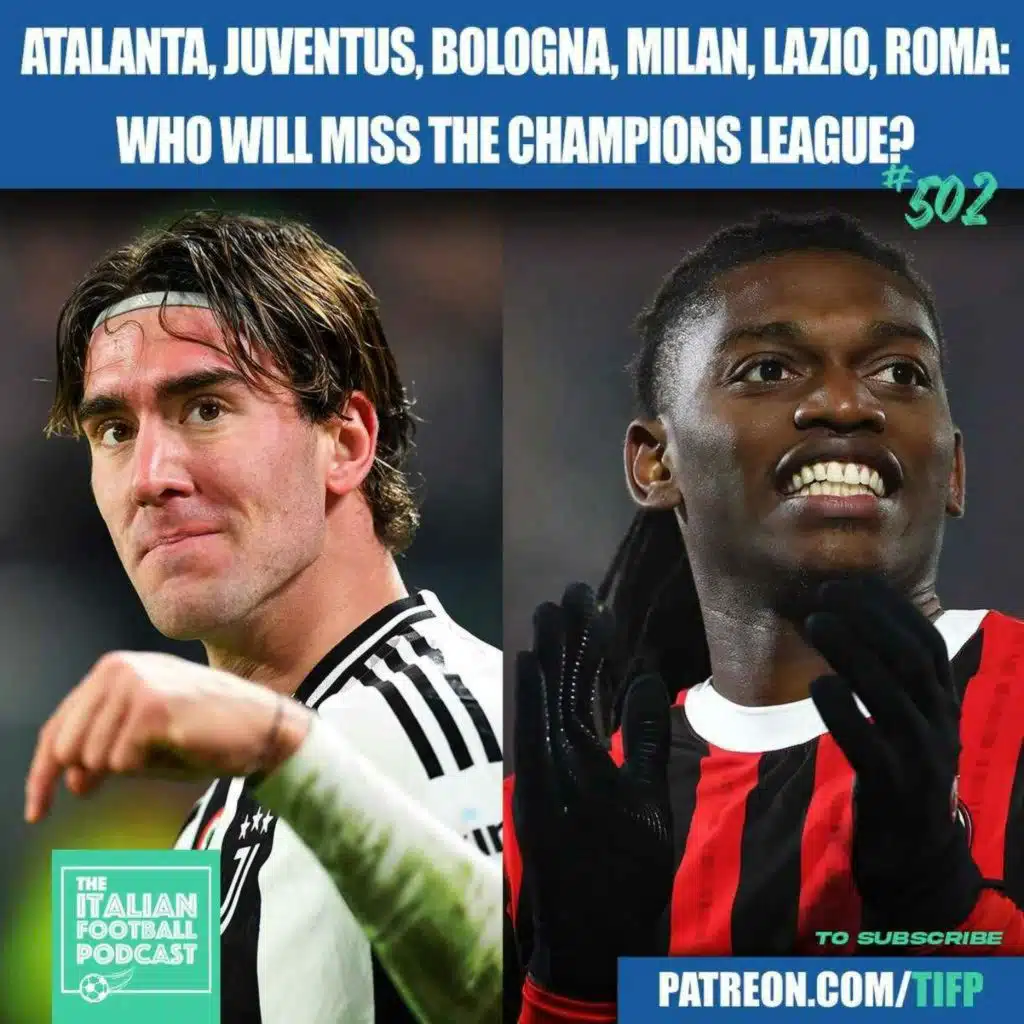Atalanta, Juventus, Bologna, Lazio, AC Milan, Fiorentina & Roma: Who MISSES The Champions League?