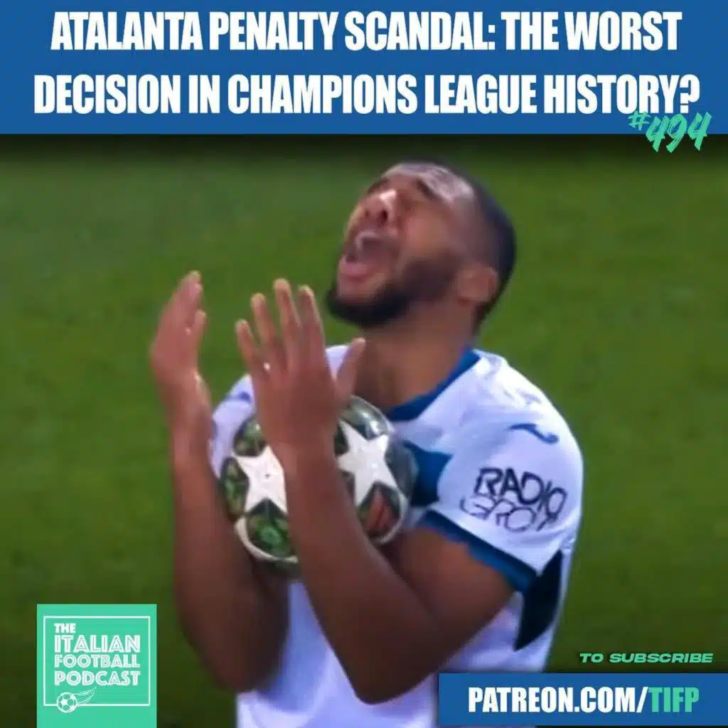 Atalanta Penalty Scandal: The Worst Decision In Champions League History? (Clip from Ep. 494)