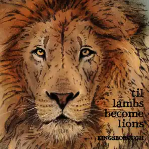 Till Lambs Become Lions