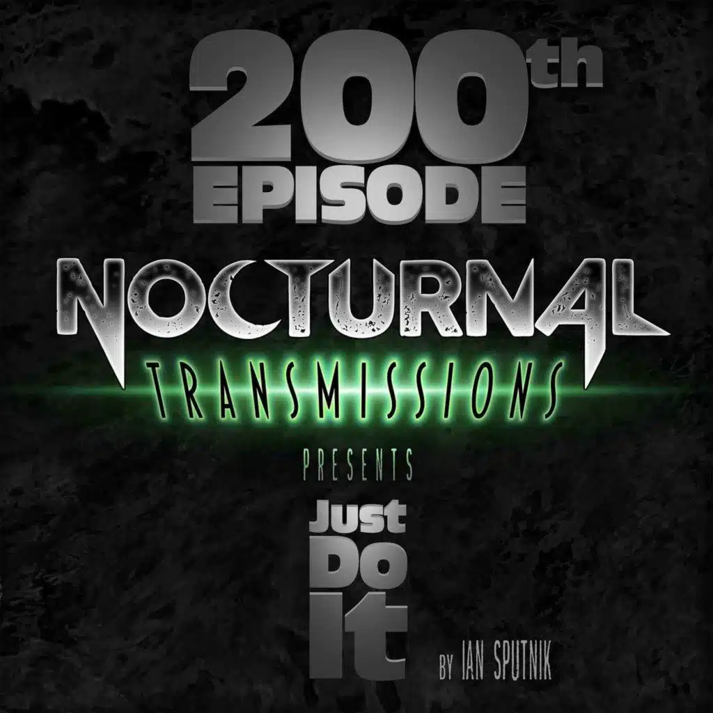 NOCTRANS Ep 200 - JUST DO IT