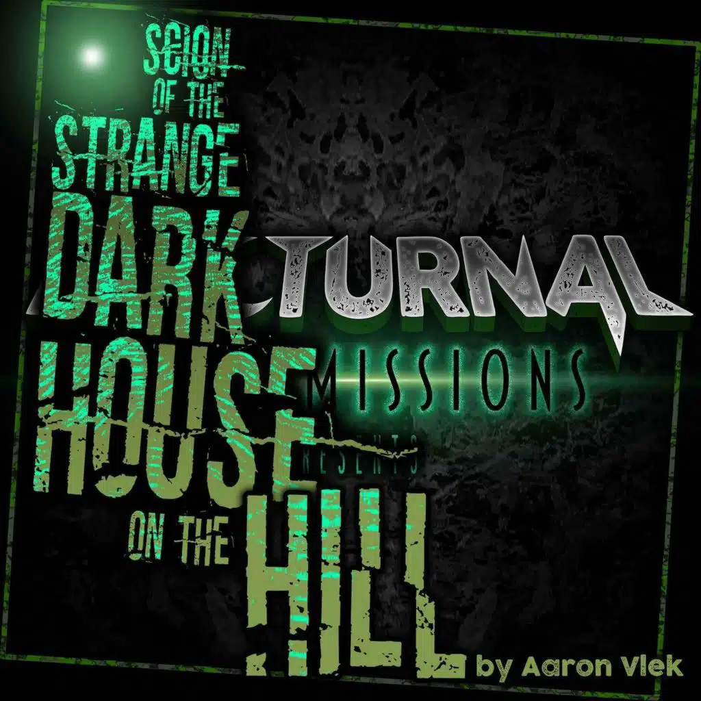NOCTRANS Ep 180 - Scion of the Strange Dark House on the Hill
